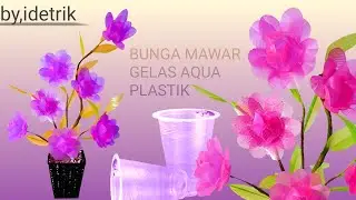 Cara membuat bunga Mawar Gelas Plastik | Roses of Plastic Glass