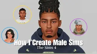 How I Create Male Sims | Sliders, Presets & Tips (W/Sim Download) | The Sims 4
