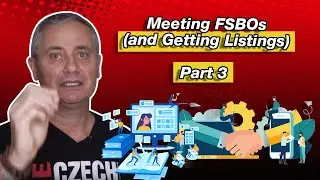 Meeting FSBOs (and Getting Listings) Part 3