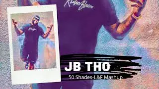 JB Tho - Lovers & Friends (50 Shades Mash-Up)