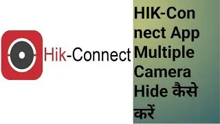 HIK-CONNECT App Hide Multiple Camera #hikconnect hikvision #hikvision
