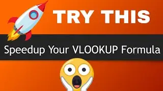 Speedup Your VLOOKUP Formula in excel