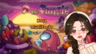 Nova atualização do Among Us ..🍄THE FUNGLE🍄 /2023
