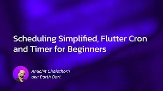 Dart แบบ Dart Dart EP193 : Scheduling Simplified, Flutter Cron and Timer for Beginners