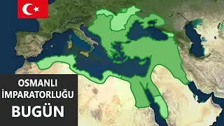 Osmanlı İmparatorluğu Yeniden Kurulsaydı Ne Olurdu? Olası Senaryolar…