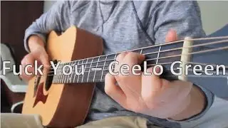 Forget You/Fuck You - CeeLo Green [Fingerstyle Cover]
