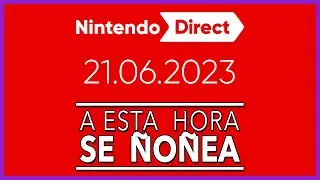 Reacción: Nintendo Direct 21/06/23 #SeÑoñea