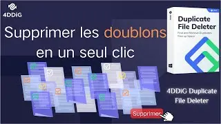 4DDiG Duplicate File Deleter : la solution pour supprimer tous les doublons !