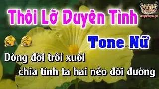 karaoke Thôi Lỡ Duyên Tình Tone nữ - Karaoke Quang Thái