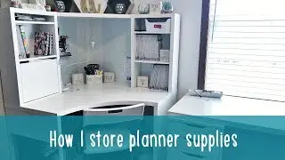 How I Store Planner Supplies