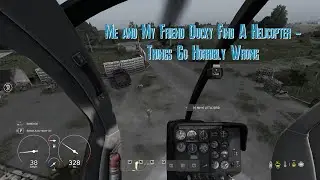 DayZ - Me and My Friend Ducky Find A Helicopter - Things Go Horribly Wrong