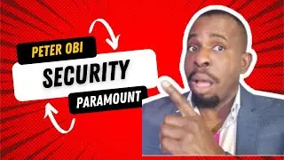 Peter Obi Must Fortify His Security