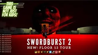 SwordBurst 2 - Floor 13 Glutton's Lair - A First Look and Tour