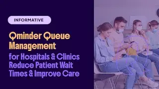 Queue Management for Hospitals and Clinics