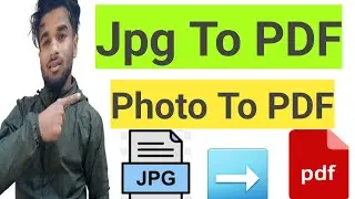 Convert Jpg To Pdf || How To Convert JPG To Pdf | Convert Photo To Pdf | Convert Image To Pdf 2024