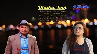 Dhaka Topi, ढाका टाेपी Nepali Christian Gospel Song #SanuLama, #RajuTamang #Gstudios