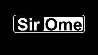 Sir Ome - Intro