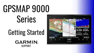 GPSMAP® 9000 Series | Getting Started | Garmin Support