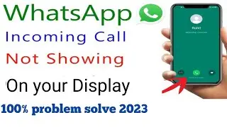 whataap video call not show on your Display व्हाट्सएप काल आने पर मोबाइल के स्क्रीन पर नही दिख रहा है
