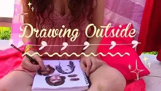 DRAWING OUTSIDE ♥ // Drawing and Painting Timelapse