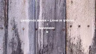 LibreOffice Writer - Listas de Viñetas y Numeradas II