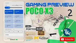 GAMING PREVIEW ANDROID 12 POCO X3 | ANDROID 12 ON POCO X3 PART2 | ANDROID 12 GAMING | Tech Ken Vlogs