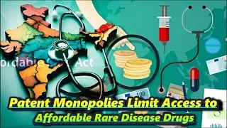Patent Monopolies Limit Access to Affordable Rare Disease Drugs #healthcare #medicine #diseasefree