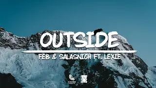 Feb & Salasnich - Outside (ft. Lexie) (Lyrics)