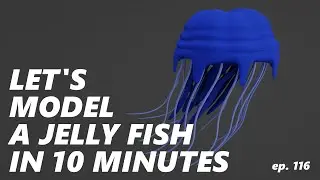 Let's model a JELLYFISH in 10 Minutes - Episode 116