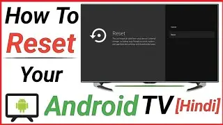 Android TV Ko Reset Kaise Kare | How To Factory Reset Smart TV | Reset Led Tv