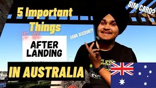 5 Important Things INTERNATIONAL STUDENTS  must do after arriving in AUSTRALIA | latest Update 2023