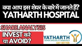 Yatharth Hospital Share Analysis • Yatharth Hospital Breaking News • Dailystock