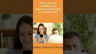Why is cuckhold used to describe the husband of an unfaithful wife