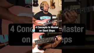 4 Concepts to Master on “Giant Steps” 