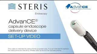 ADVANCE™ Capsule Endoscope Delivery Device - Set-Up Guide