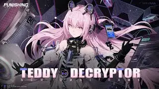 Punishing: Gray Raven | Teddy: Decryptor PV (EN Dubbed Ver.)