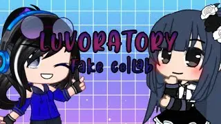 Luvoratory Meme||Fake collab||Read desc||ii_berrie