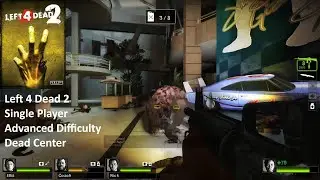 Left 4 Dead 2: Dead Center campaign, Single Player, Advanced Difficulty