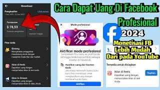 Cara Dapat Uang Di Facebook 2024 || Cara Daftar Facebook Profesional Yang Benar Agar Bisa Monetisasi