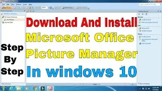 install Microsoft Office Picture Manager in windows 10 . Step By Step 2023.