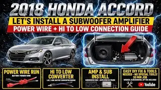 2018 Honda Accord Let's install a subwoofer amplifier. Run power wire and hi to low connection