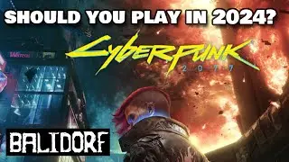 CyberPunk 2077: How is it in 2024? (It's Great!)
