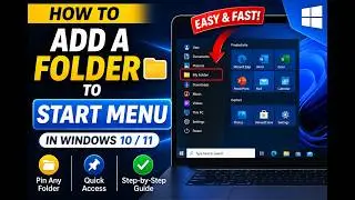 How to Add a Folder to Start Menu in Windows 10 & 11 | Easy Step-by-Step Guide