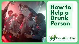 How to help someone who is drunk