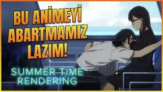 SUMMER TIME RENDERING: Bu Animeyi Abartalım!