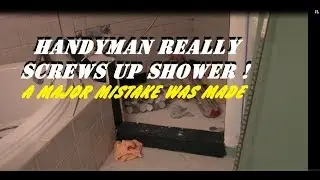 HANDYMAN SHOWER FAILURE