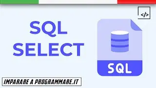 SQL SELECT: come cercare dati in un database [SQL TUTORIAL]