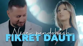Fikret Dauti - NESE PENDOHESH ( Official Video )