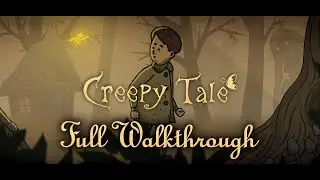 PC | Creepy Tale | Full Walkthrough