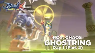 ROX : CHAOS (Ghostring Server) Day 1 (Part 2)